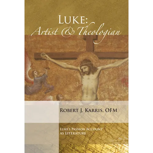 Luke: Artist and Theologian - Paperback