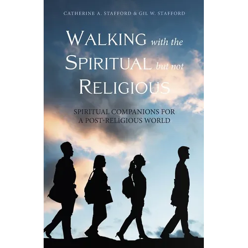 Walking with the Spiritual but not Religious - Paperback