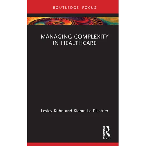 Managing Complexity in Healthcare - Hardcover