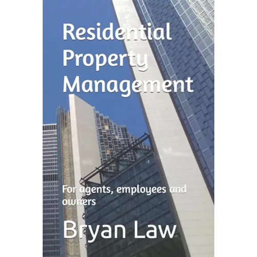Residential Property Management: For agents, employees and owners - Paperback