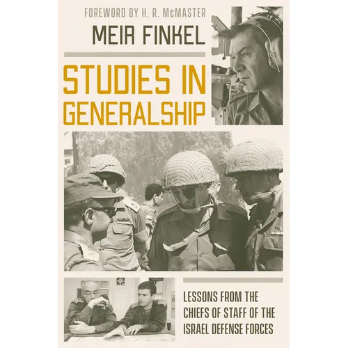 Studies in Generalship: Lessons from the Chiefs of Staff of the Israel Defense Forces - Paperback