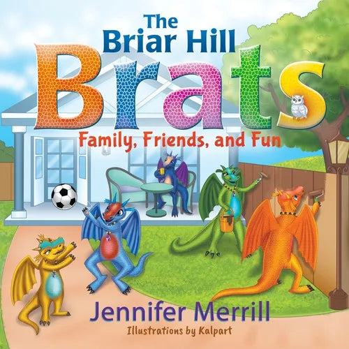 The Briar Hill Brats: Family, Friends, and Fun - Paperback