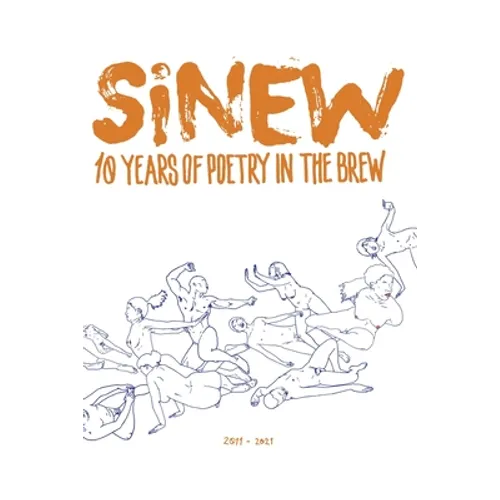 Sinew: 10 Years of Poetry in the Brew, 2011-2021 - Paperback