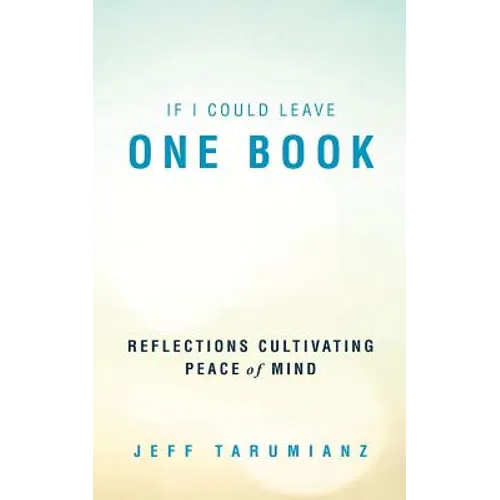 If I Could Leave One Book: Reflections Cultivating Peace of Mind - Paperback