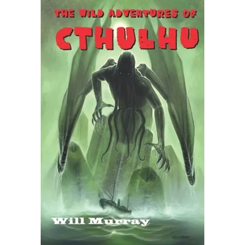 The Wild Adventures of Cthulhu: Volume One - Paperback
