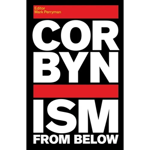 Corbynism from Below - Paperback