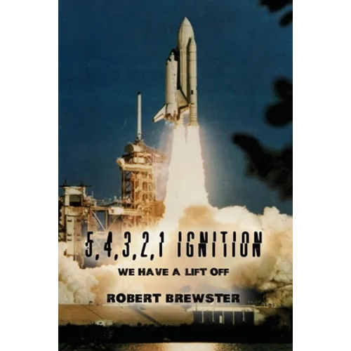 5, 4, 3, 2, 1 Ignition: We Have a Lift Off - Paperback