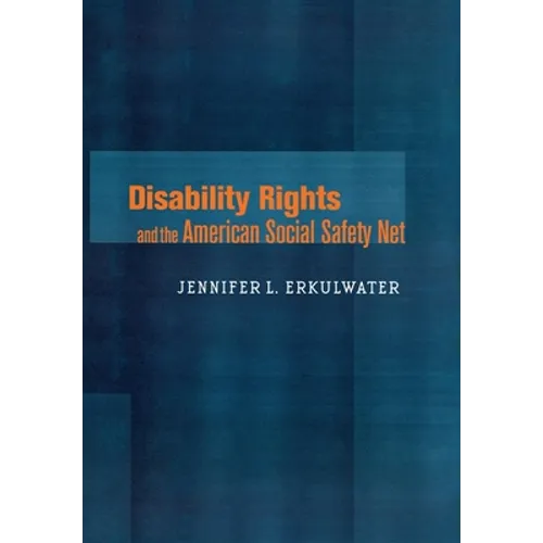Disability Rights and the American Social Safety Net - Hardcover