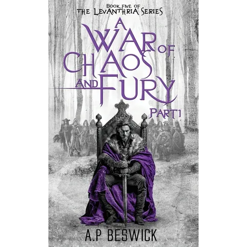 A War Of Chaos And Fury: Part 1 - Hardcover