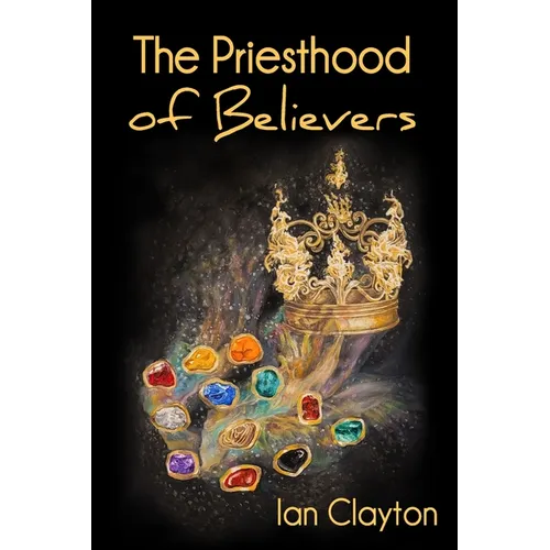 The Priesthood of Believers - Paperback