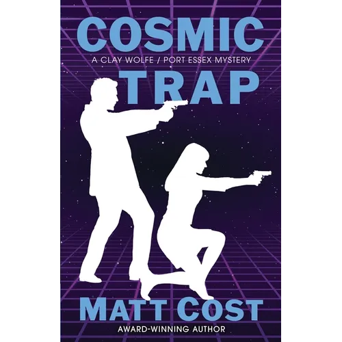 Cosmic Trap: A Clay Wolfe / Port Essex Mystery - Paperback