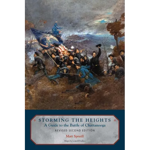 Storming the Heights: A Guide to the Battle of Chattanooga - Paperback
