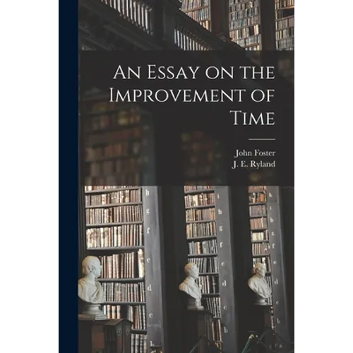 An Essay on the Improvement of Time - Paperback