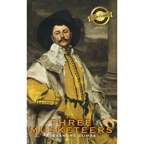 The Three Musketeers (Deluxe Library Edition) (Illustrated) - Hardcover