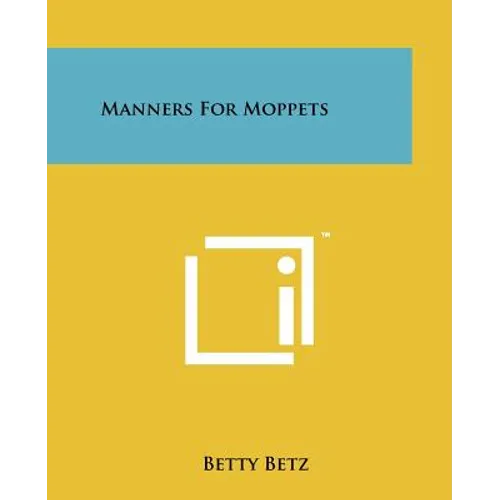 Manners For Moppets - Paperback