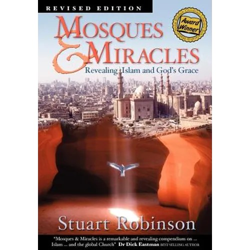 Mosques & Miracles: Revealing Islam and God's Grace - Paperback