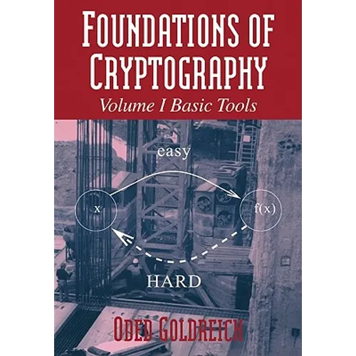 Foundations of Cryptography: Volume 1, Basic Tools - Paperback