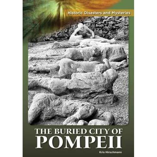 The Buried City of Pompeii - Hardcover