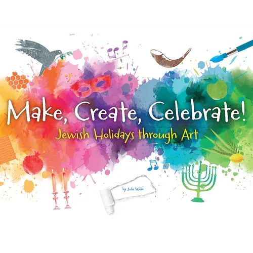 Make, Create, Celebrate: Jewish Holidays Through Art - Paperback