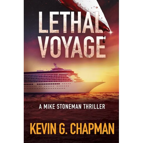 Lethal Voyage: A Mike Stoneman Thriller - Paperback
