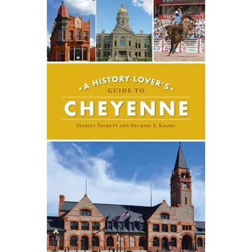 History Lover's Guide to Cheyenne - Hardcover