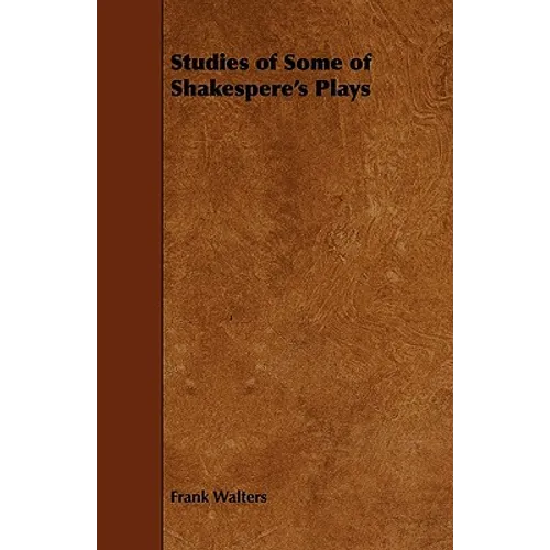 Studies of Some of Shakespere's Plays - Paperback