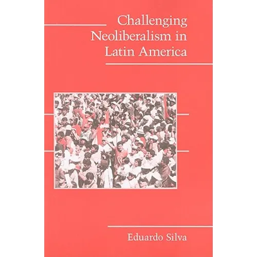 Challenging Neoliberalism in Latin America - Paperback