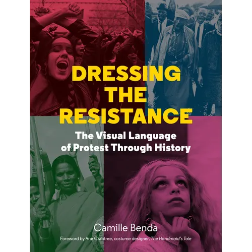 Dressing the Resistance: The Visual Language of Protest - Hardcover