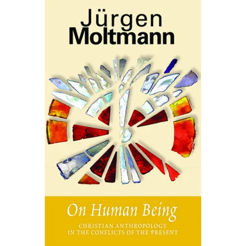 On Human Being: Christian Anthropology in Conflicts of Present - Paperback