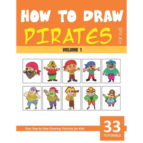 How to Draw Pirates for Kids - Volume 1 - Paperback
