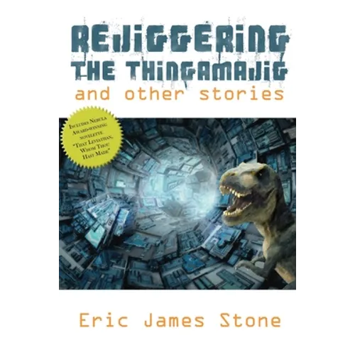 Rejiggering the Thingamajig and Other Stories - Paperback