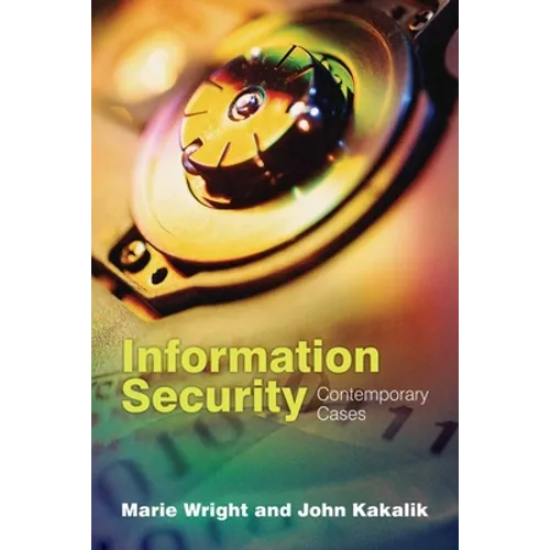 Information Security: Contemporary Cases: Contemporary Cases - Paperback