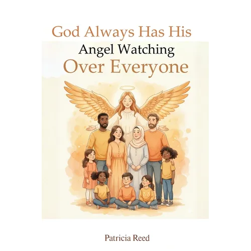 God Always Has His Angel Watching Over Everyone - Paperback