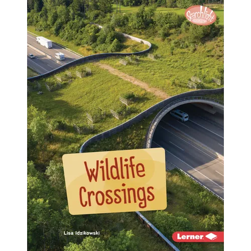 Wildlife Crossings - Library Binding
