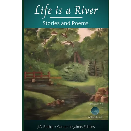 Life is a River: Stories and Poems - Paperback