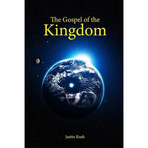 The Gospel of the Kingdom: The true message of Jesus - Paperback