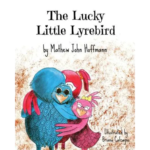The Lucky Little Lyrebird - Paperback
