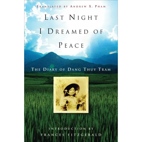 Last Night I Dreamed of Peace: The Diary of Dang Thuy Tram - Paperback