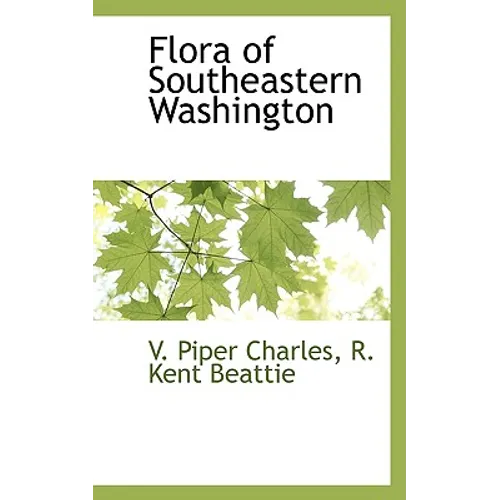 Flora of Southeastern Washington - Paperback