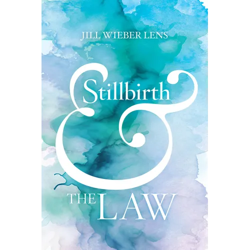 Stillbirth and the Law - Hardcover