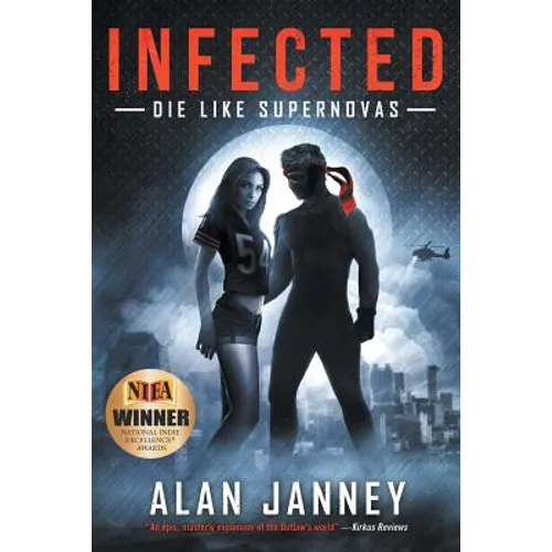 Infected: Die Like Supernovas - Paperback