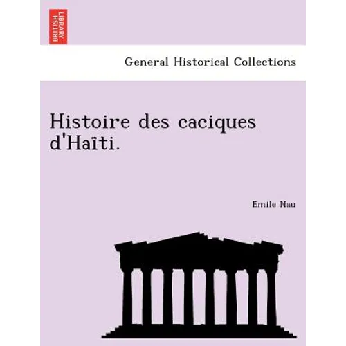 Histoire des caciques d'Haïti. - Paperback