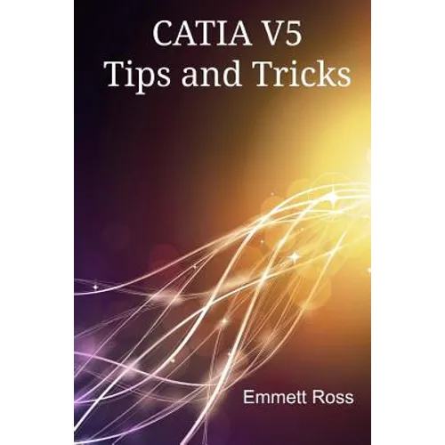 CATIA V5 Tips and Tricks - Paperback
