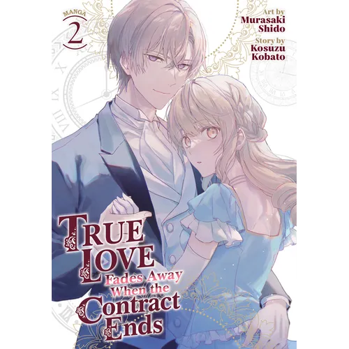 True Love Fades Away When the Contract Ends (Manga) Vol. 2 - Paperback