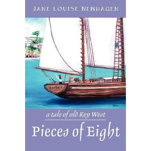 Pieces of Eight: A Tale of Old Key West - Paperback