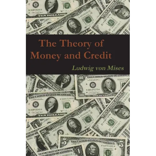 The Theory of Money and Credit - Paperback