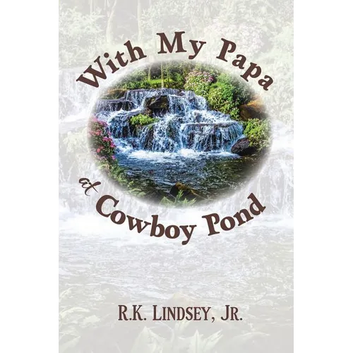 With My Papa at Cowboy Pond - Paperback