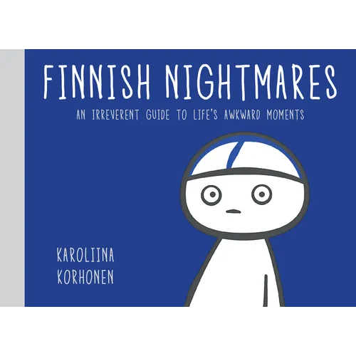 Finnish Nightmares: An Irreverent Guide to Life's Awkward Moments - Hardcover