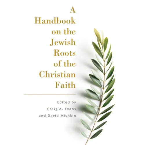 A Handbook on the Jewish Roots of the Christian Faith - Paperback