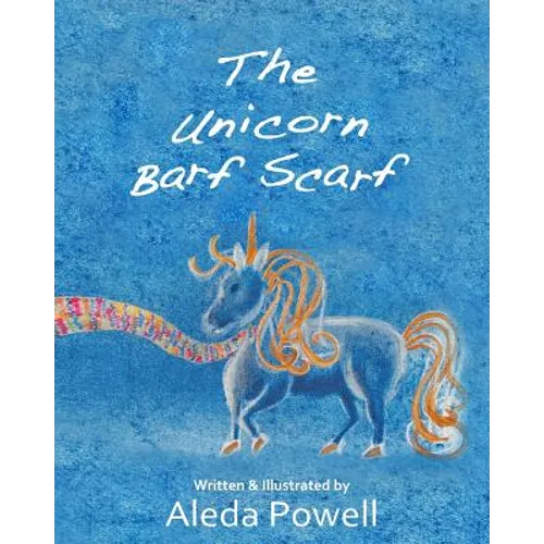 The Unicorn Barf Scarf - Paperback